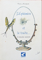 Pierre Miramont, L'ephémère et la truite, la mouche exacte